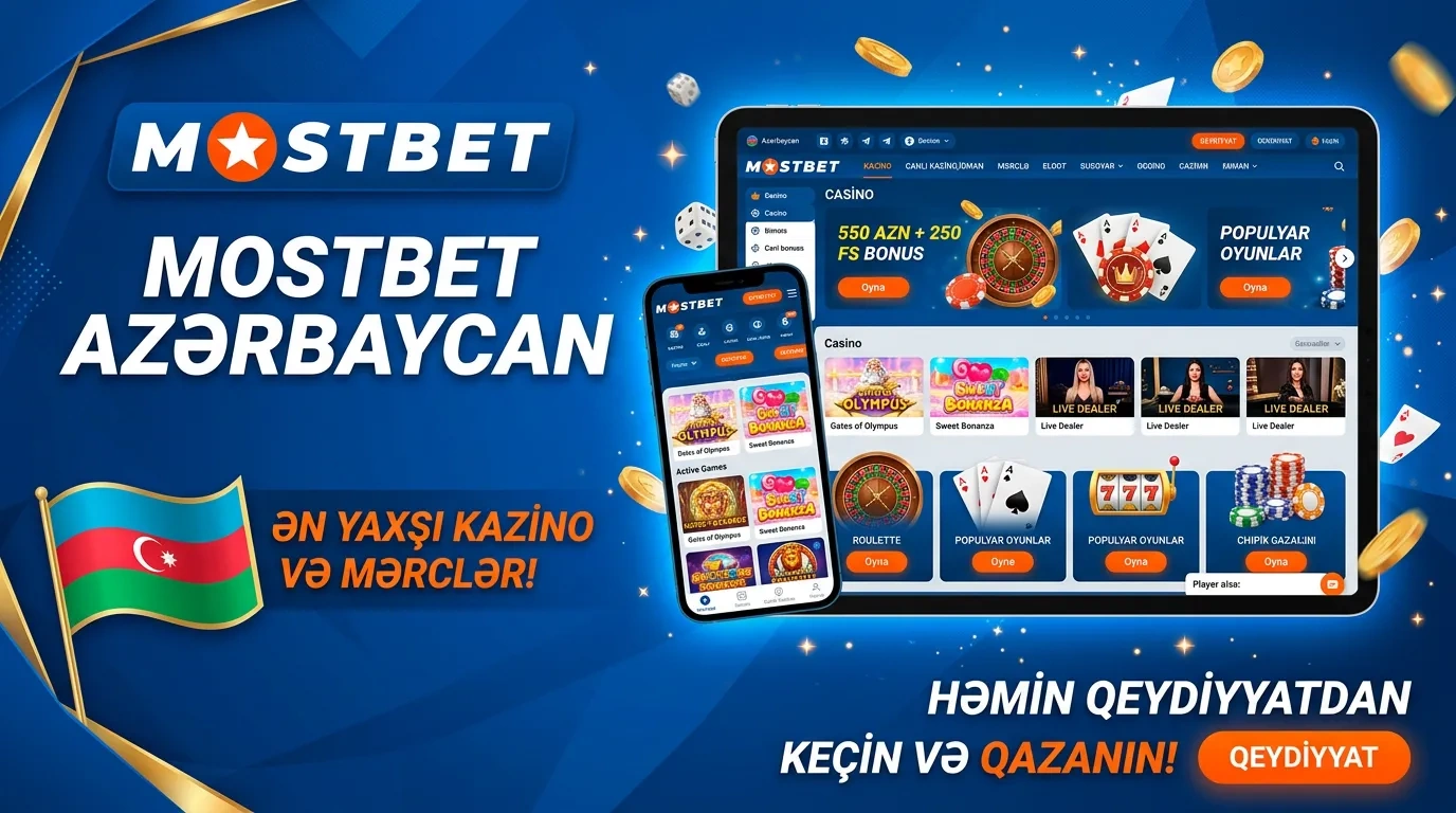 Mostbet Azərbaycan - Kazino və İdman Mərcləri